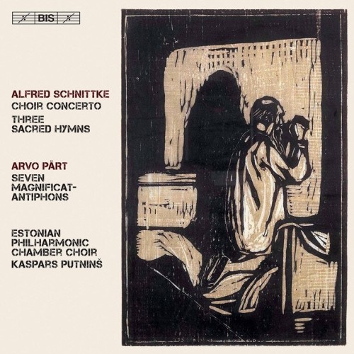 Alfred Schnittke / Choir Concerto / Arvo Pärt / Seven Magnificat Antiphons // Estonian Philharmonic Chamber Choir