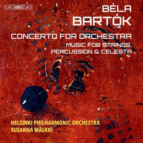 Béla Bartók / Concerto for Orchestra / Music for Strings, Percussion and Celesta // Helsinki Philharmonic Orchestra / Susanna...