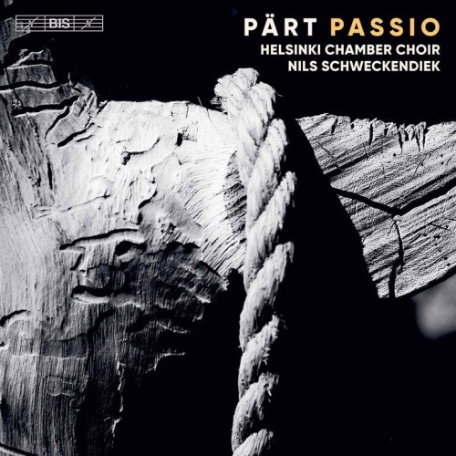 Arvo Pärt / Passio // Helsinki Chamber Choir / Nils Schweckendiek