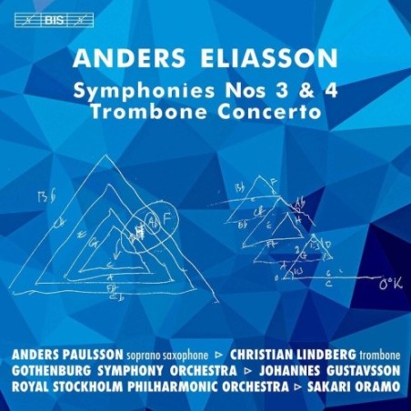 Andreas Eliasson / Symphonies no. 3 & 4 / Concerto per Trombone // Christian Lindberg / Anders Paulsson / Sakari Oramo