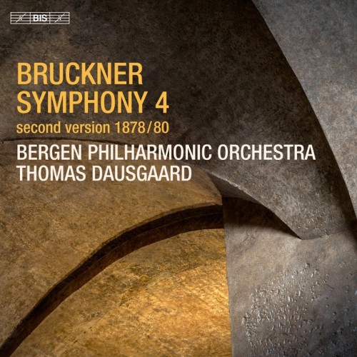 Anton Bruckner / Symphony no. 4 // Bergen Philharmonic Orchestra / Thomas Dausgaard