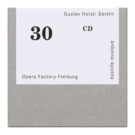 Gustav Holst / Saavitri / Songs // Siri Karoline Thornhill / Tilman Lichdi / Ekkehard Abele / Opera Factory Freiburg / Holst-Sinfonietta / SWR Vokalensemble / Klaus Simon