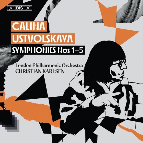 Galina Ustvolskaya / Symphonies 1-5 // London Philharmonic Orchestra / Christian Karlsen