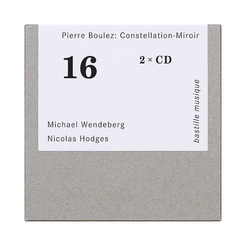 Pierre Boulez / Constellation-Miroir (Complete Piano Works) // Michael Wendeberg / Nicolas Hodges