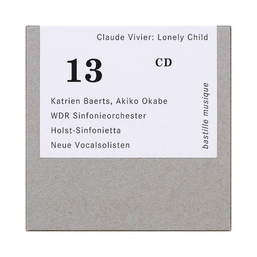 Claude Vivier / Lonely Child // Katrien Baerts / Akiko Okabe / Neue Vocalsolisten / Holst-Sinfonietta / WDR Sinfonieorchester