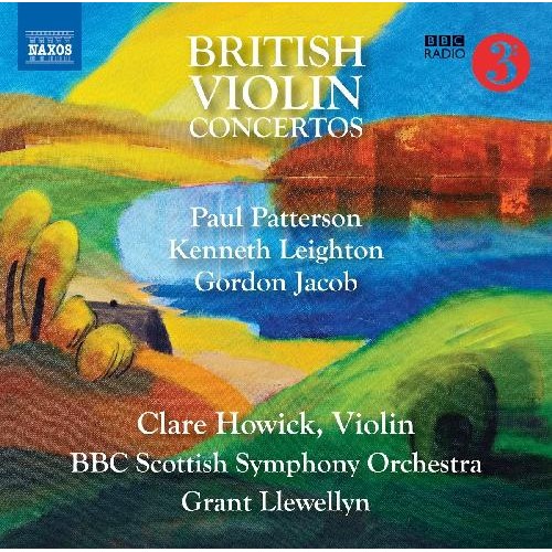Clare Howick / British Violin Concertos // Paul Patterson / Kenneth Leighton / Gordon Jacob