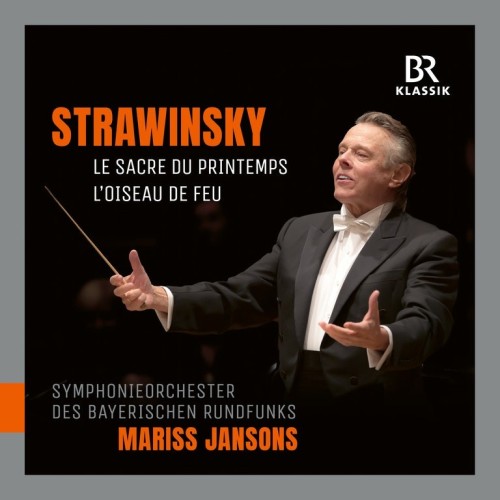 Igor Stravinsky / Le Sacre du printemps // Symphonieorchester des Bayerischen Rundfunks / Mariss Jansons