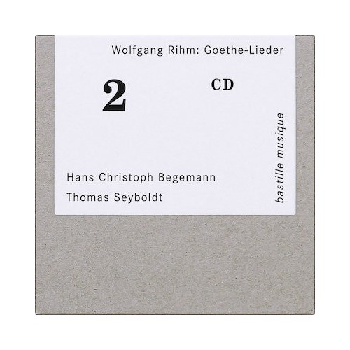 Wolfgang Rihm / Goethe-Lieder // Hans Christoph Begemann / Thomas Seyboldt