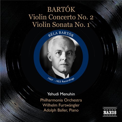 Béla Bartók / Violin Concerto no. 2 / Violin Sonata no. 1 // Yehudi Menuhin