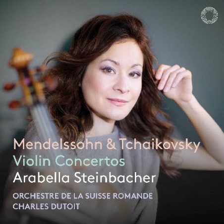 Felix Mendelssohn / Piotr Tchaikovsky // Violin Concertos / Arabella Steinbacher / Orchestre de la Suisse Romande / Charles Dutoit