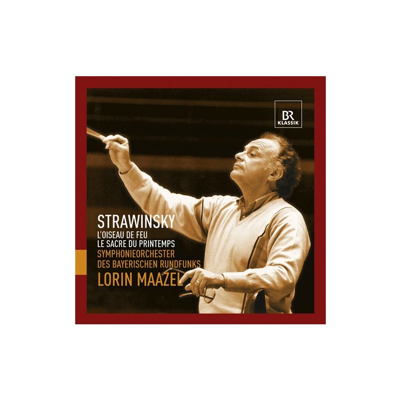 Igor Stravinsky / L'oiseau du feu / Le Sacre du printemps // Symphonieorchester des Bayerischen Rundfunks / Lorin Maazel
