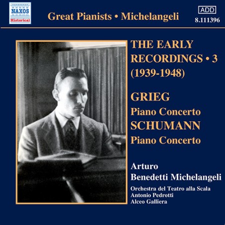 Edvard Grieg / Robert Schumann / Piano Concertos // Arturo Benedetti Michelangeli / La Scala Orchestra / Antonio Pedrotti / Alceo Galliera