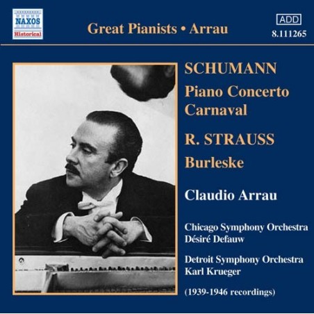 Robert Schumann / Piano Concerto / Carnaval / Richard Strauss / Burleske // Claudio Arrau / Chicago Symphony Orchestra / Désiré Defauw / Detroit Symphony Orchestra / Karl Krueger