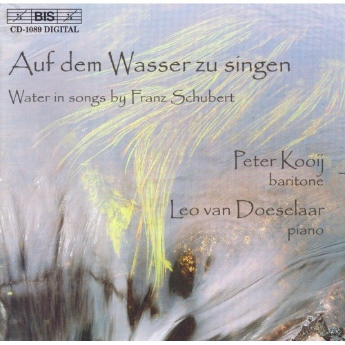 Franz Schubert / Auf dem Wasser zu singen - water in songs by Franz Schubert // Peter van Kooij / Leo Doeselaar