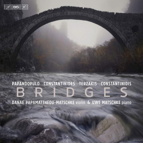 Danae Papamattheou-Matschke / Uwe Matschke / Bridges // Boris Papandopulo / Dinos Constantinides / Dimitri Terzakis / Yannis...