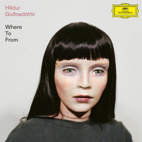 Hildur Guðnadóttir / Where To From
