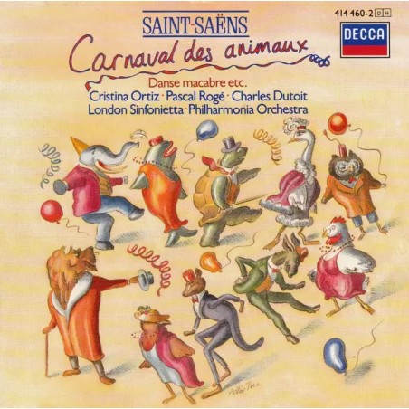 Camille Saint-Saëns / Le Carnaval des animaux / Phaéton / Danse Macabre // Pascal Rogé / Cristina Ortiz / London Sinfonietta / Philharmonia Orchestra / Charles Dutoit