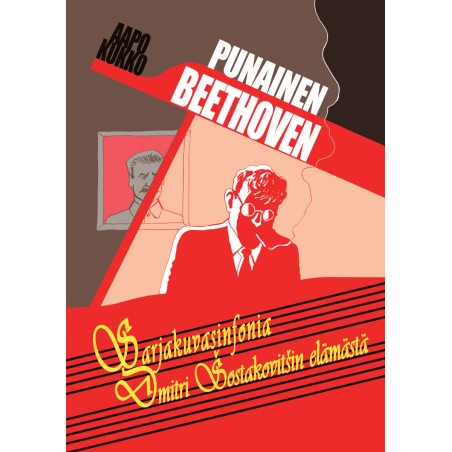 Punainen Beethoven - sarjakuvasinfonia Dmitri Šostakovitšin elämästä // Aapo Kukko