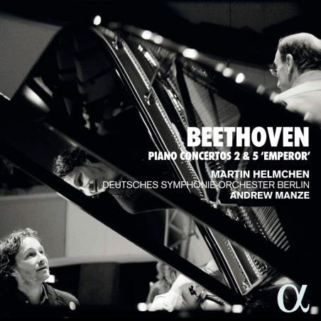 Ludwig van Beethoven / Piano Concertos 2 & 5 // Martin Helmchen / Deutsches Symphonie-Orchester Berlin / Andrew Manze