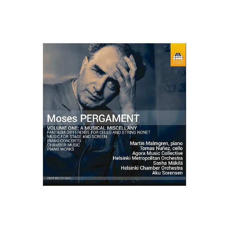 Moses Pergament / A Musical Miscellany, vol. 1 // Martin Malmgren / Tomas Nuñez / Agora Music Collective / Helsinki Metropolitan Orchestra / Sasha Mäkilä / Helsinki Chamber Orchestra / Aku Sorensen