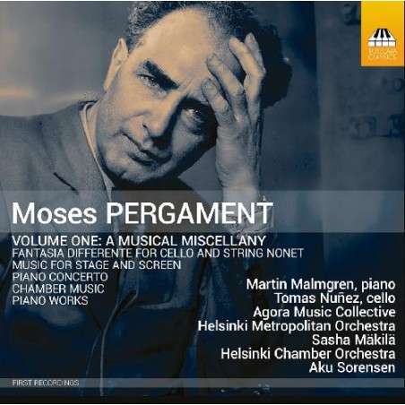 Moses Pergament / A Musical Miscellany, vol. 1 // Martin Malmgren / Tomas Nuñez / Agora Music Collective / Helsinki Metropolitan Orchestra / Sasha Mäkilä / Helsinki Chamber Orchestra / Aku Sorensen
