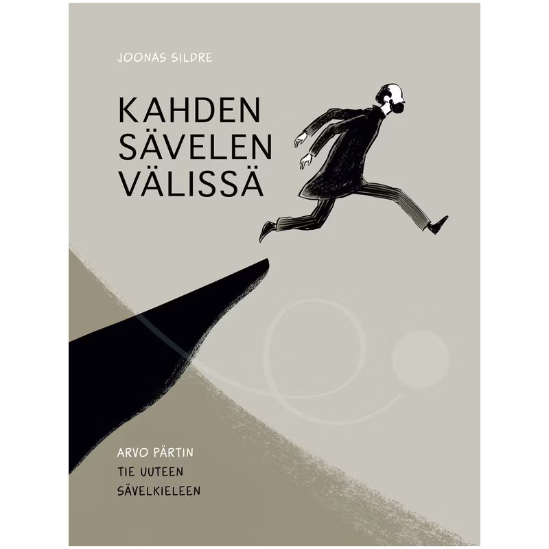 Joonas Sildre / Kahden sävelen välissä - Arvo Pärtin tie uuteen sävelkieleen