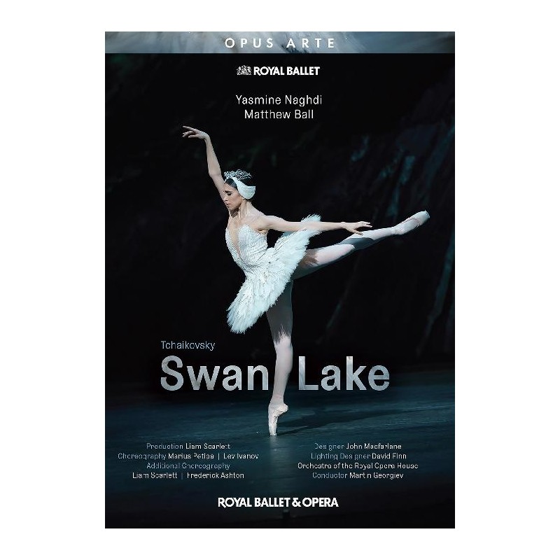 Piotr Tchaikovsky / Swan Lake // Yasmine Naghdi / Matthew Ball / The Royal Ballet / Orchestra of the Royal Opera House / Martin Georgiev