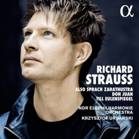Richard Strauss / Also sprach Zarathustra / Don Juan / Till Eulenspiegel // NDR Elbphilharmonie Orchestra / Krzysztof Urbanski