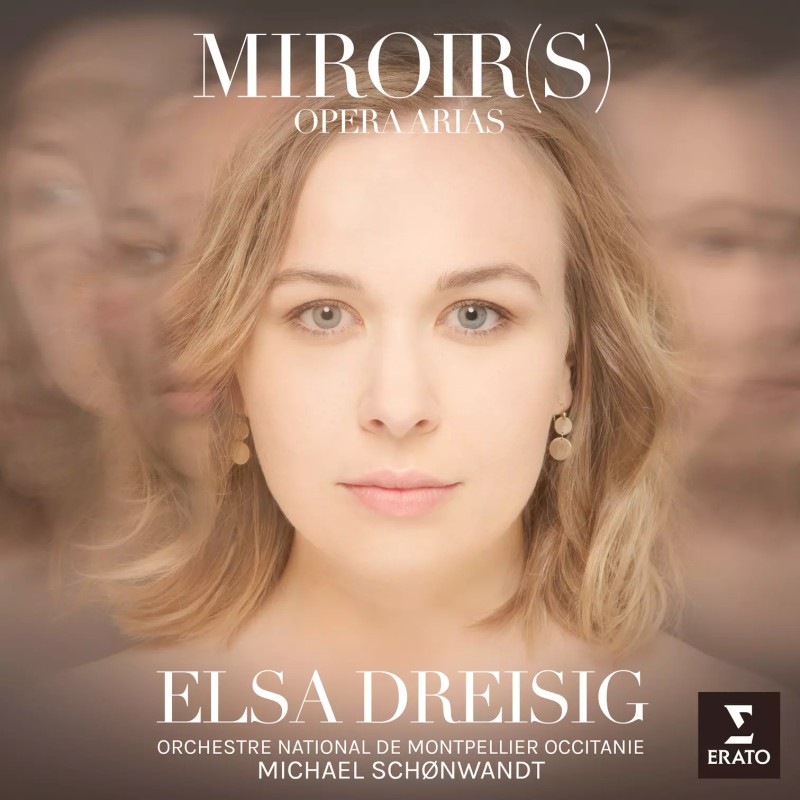 Elsa Dreisig / Miroir(s) - Opera Arias // Charles Gounod / Jules Massenet / Gioachino Rossini / W.A. Mozart / Daniel Steibert / Giacomo Puccini / Richard Strauss