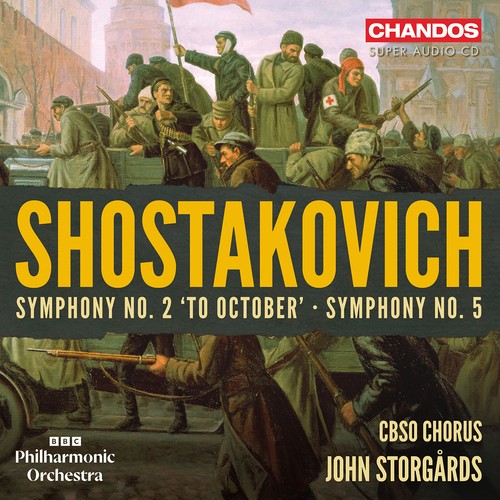 Dmitri Shostakovich / Symphonies 2 & 5 // BBC Philharmonic / John Storgårds
