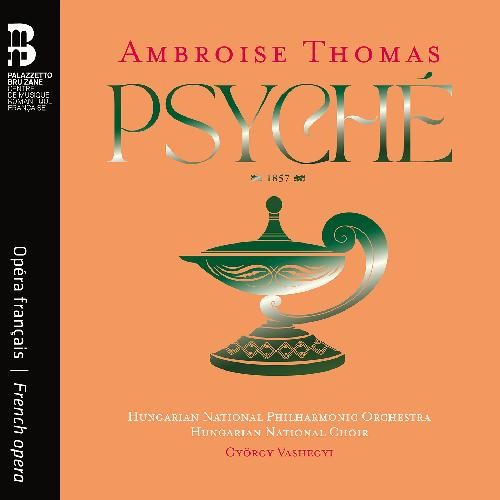 Ambroise Thomas / Psyché // Hungarian National Philharmonic Orchestra / György Vashegyi
