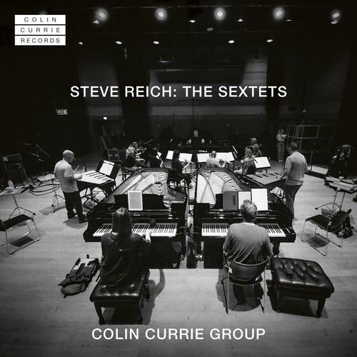 Steve Reich / The Sextets // Colin Currie Group