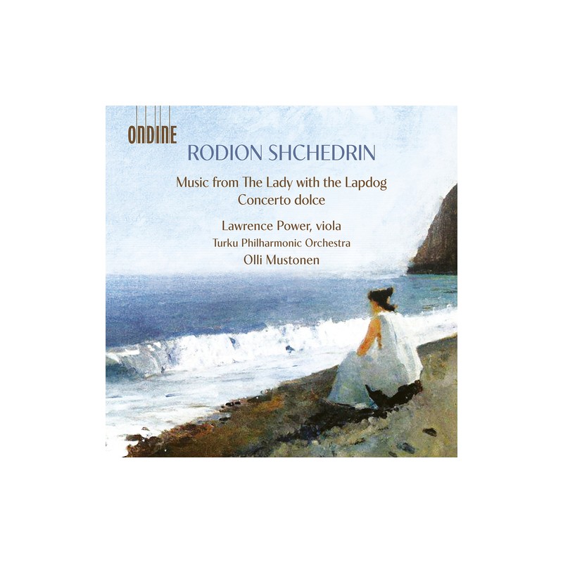 Rodion Shchedrin / Music from the Lady with the Lapdog / Concerto Dolce // Lawrence Power / Turku Philharmonic Orchestra / Olli Mustonen