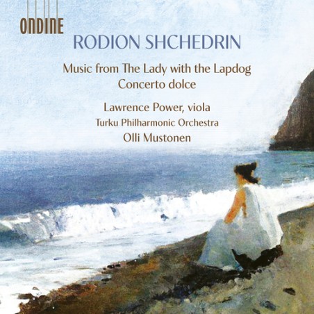 Rodion Shchedrin / Music from the Lady with the Lapdog / Concerto Dolce // Lawrence Power / Turku Philharmonic Orchestra / Olli Mustonen