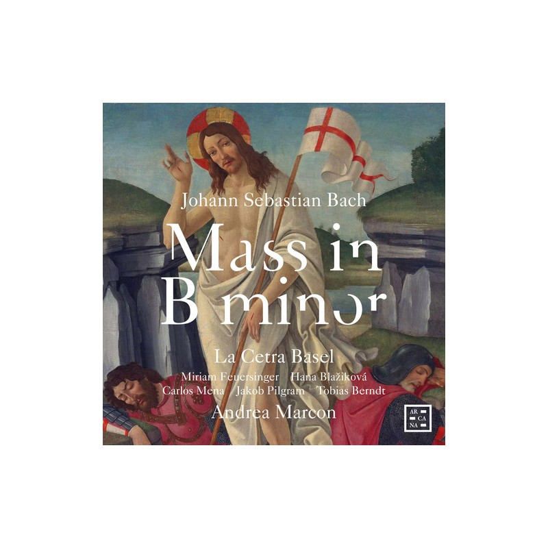 J.S. Bach / Mass in B Minor // Miriam Feuersinger / Hana Blažiková / Carlos Mena / Jakob Pilgram / Tobias Berndt / La Cetra Barockorchester Basel / Andrea Marcon