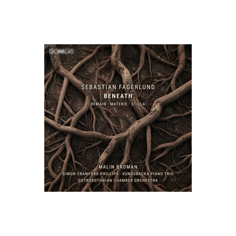 Sebastian Fagerlund / Beneath // Simon Crawford-Phillips / Kungsbacka Piano Trio / Ostrobothnian Chamber Orchestra / Malin Broman