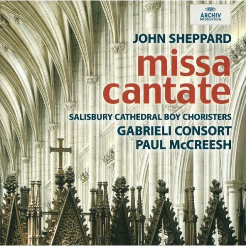 John Sheppard / Missa Cantate // Gabrieli Consort / Paul McCreesh