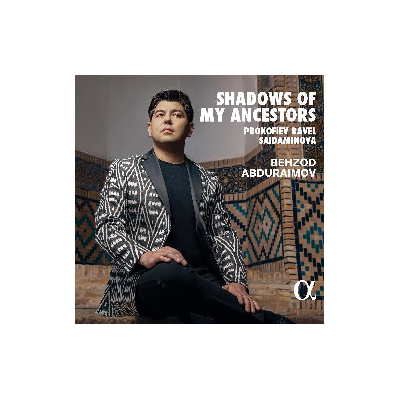 Behzod Abduraimov / Shadows of My Ancestors  // Sergei Prokofiev / Sergei Rachmaninoff / Maurice Ravel / Dilorom Saidaminova