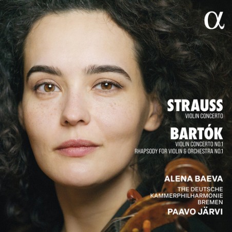 Richard Strauss / Violin Concerto / Béla Bartók / Violin Concerto no. 1 / Rhapsody no. 1 // Alena Baeva / Deutsche Kammerphilharmonie Bremen / Paavo Järvi