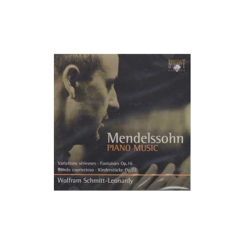 Felix Mendelssohn / Piano Music / Wolfram Schmitt-Leonardy